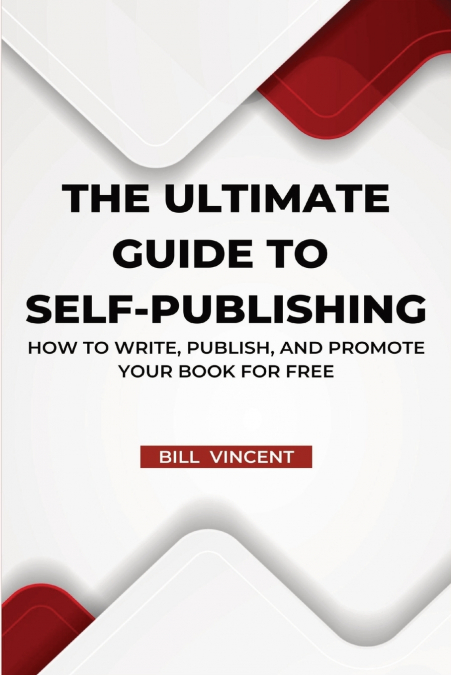 The Ultimate Guide to Self-Publishing (Large Print Edition)