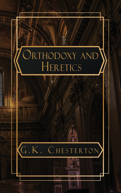 Orthodoxy and Heretics