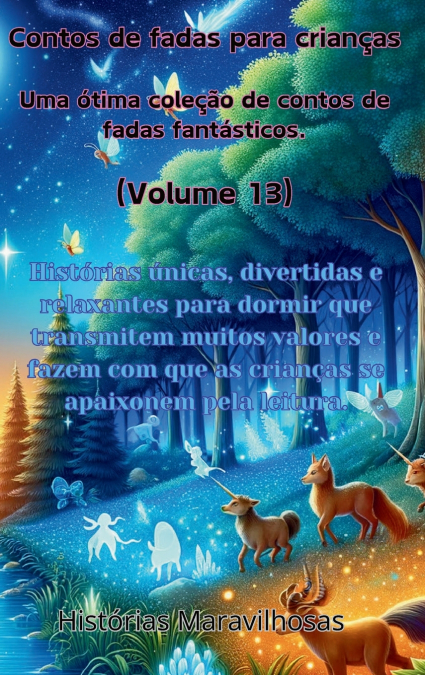 Contos de fadas para crianças Uma ótima coleção de contos de fadas fantásticos. (Volume 13)