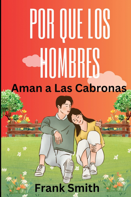 Por Que Los Hombres Aman a Las Cabronas  Libro de Frank Smith