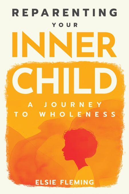 Reparenting Your Inner Child