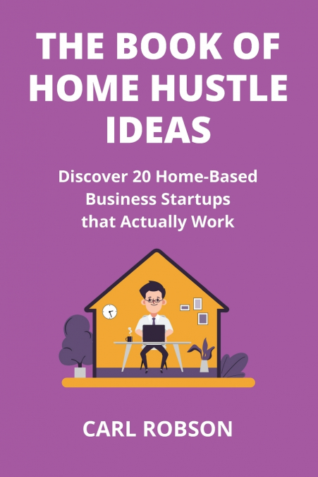 THE BOOK OF HOME HUSTLE IDEAS