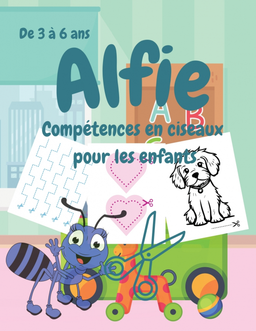 Alfie Compétences en ciseaux  pour les enfants, De 3 à 6 ans