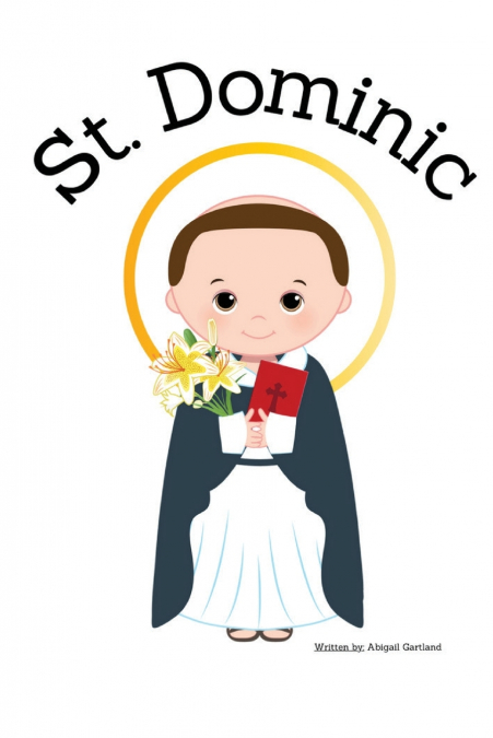 St. Dominic - Children’s Christian Book - Lives of the Saints