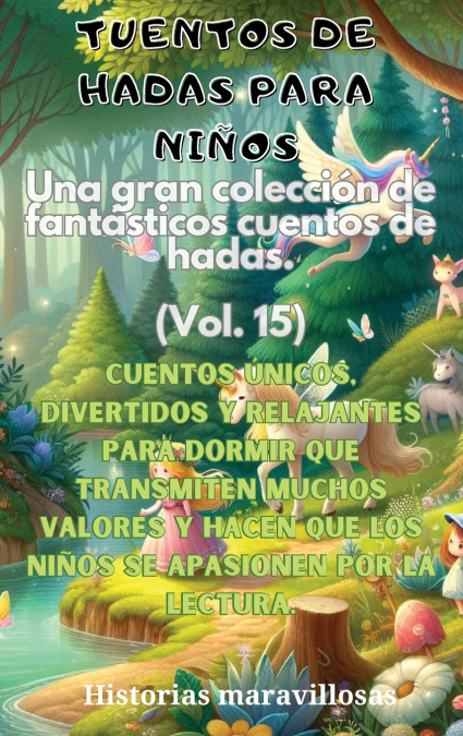 Fábulas para niños Una gran colección de fantásticas fábulas y cuentos de hadas. (Vol.15)