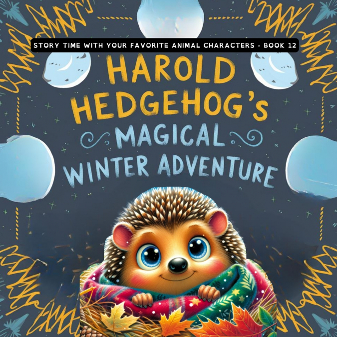 Harold Hedgehog’s Magical Winter Adventure