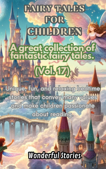 Children’s Fables A great collection of fantastic fables and fairy tales. (Vol.17)