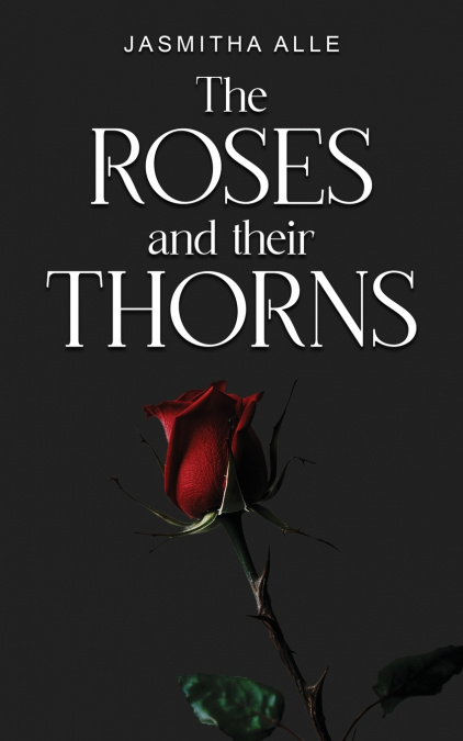 the roses and their thorns