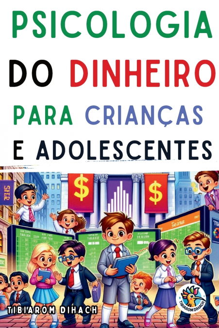 Psicologia do dinheiro Para crianças e adolescentes