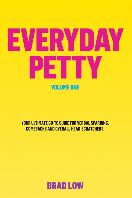 EVERYDAY PETTY