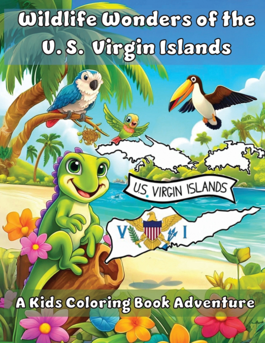 Wildlife Wonders of the  U.S. Virgin Islands