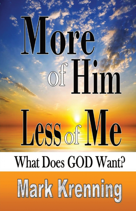 More of HIM, Less of Me