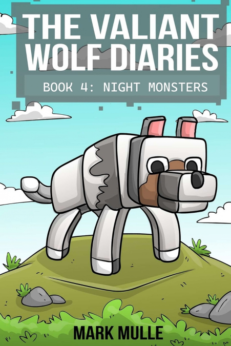 The Valiant Wolf’s Diaries Book 4