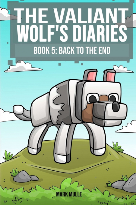 The Valiant Wolf’s Diaries  Book 5
