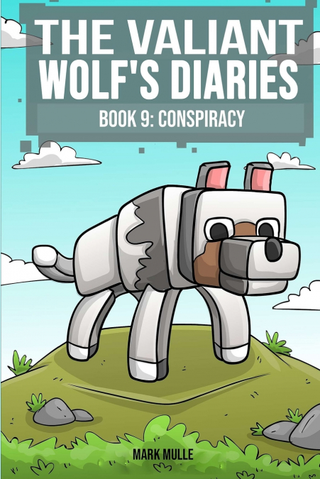 The Valiant Wolf’s Diaries  Book 9
