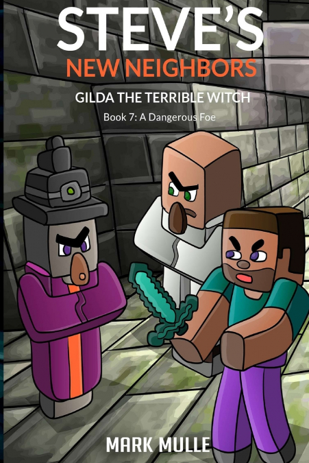 Steve’s New Neighbors - Gilda The Terrible Witch Book 7