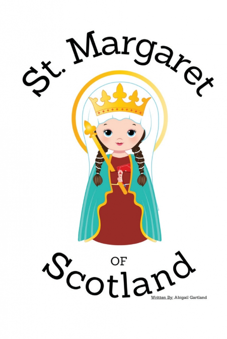St. Margaret of Scotland - Children’s Christian Book - Lives of the Saints