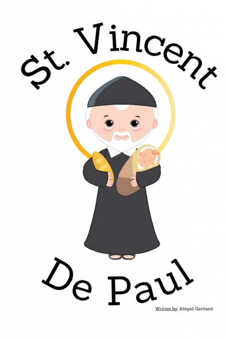 St. Vincent De Paul - Children’s Christian Book - Lives of the Saints
