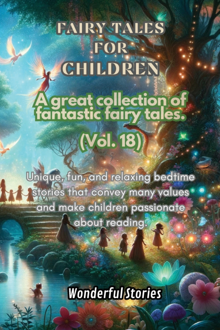 Children’s Fables A great collection of fantastic fables and fairy tales. (Vol.18)