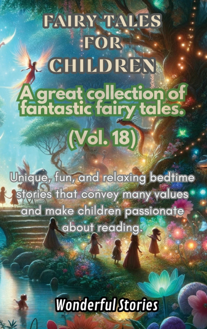 Children’s Fables A great collection of fantastic fables and fairy tales. (Vol.18)