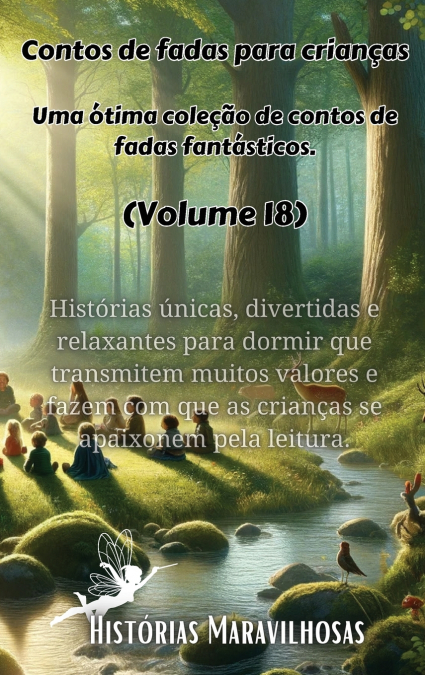 Contos de fadas para crianças Uma ótima coleção de contos de fadas fantásticos. (Volume 18)