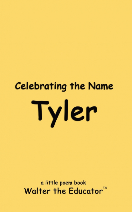 Celebrating the Name Tyler