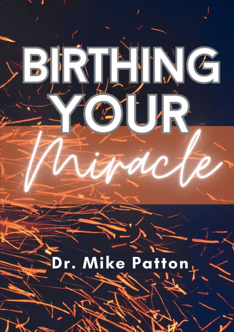 Birthing Your Miracle