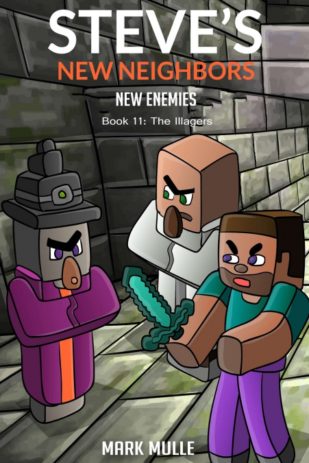 Steve’s New Neighbors - New Enemies Book 11