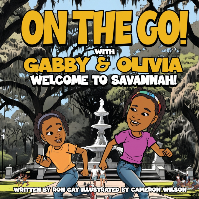ON THE GO WITH GABBY & OLIVIA WELCOME TO SAVANNAH!