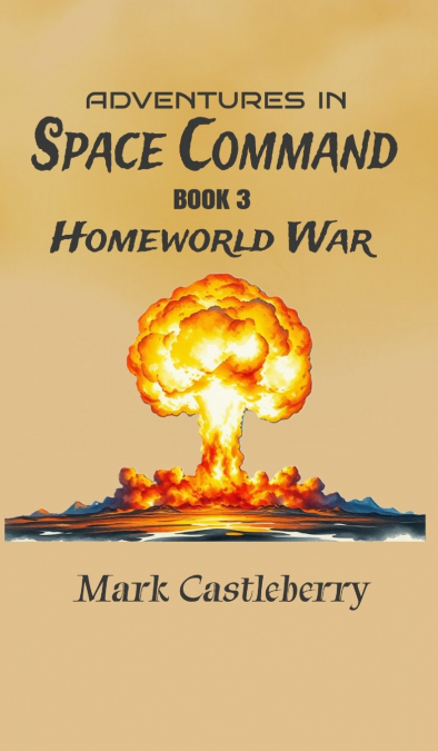Adventures In Space Command - Homeworld War