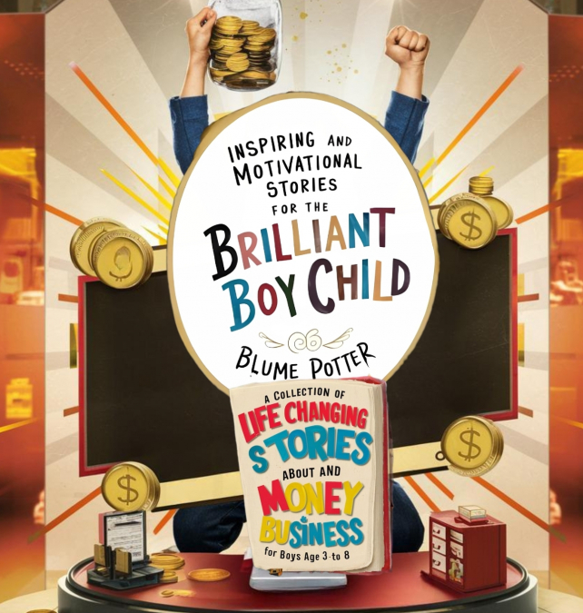 Inspiring And Motivational Stories For The Brilliant Boy Child