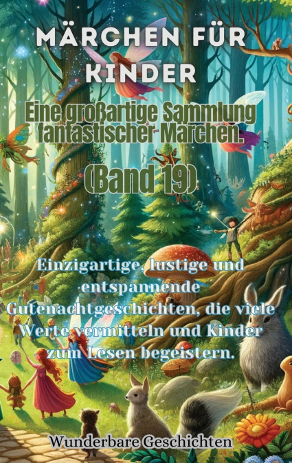 Märchen für Kinder Eine großartige Sammlung fantastischer Märchen. (Band 19)