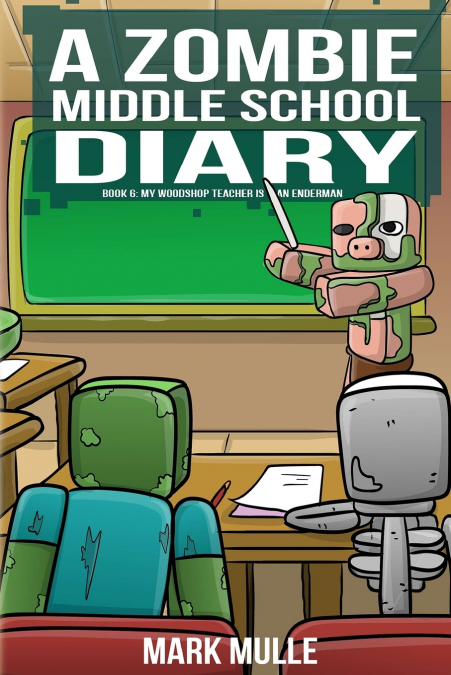 A Zombie Middle School Diary Book 6