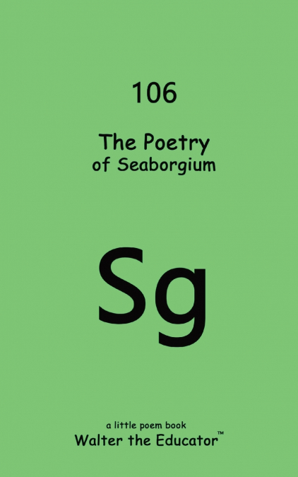 The Poetry of Seaborgium