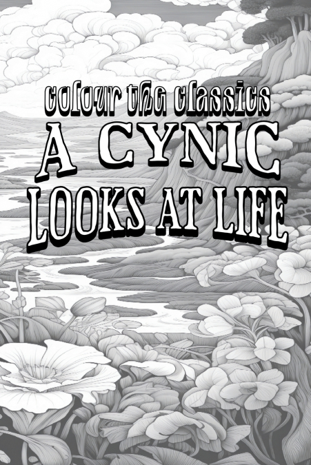 EXCLUSIVE COLORING BOOK Edition of Ambrose Bierce’s A Cynic Looks at Life