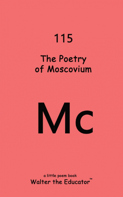 The Poetry of Moscovium