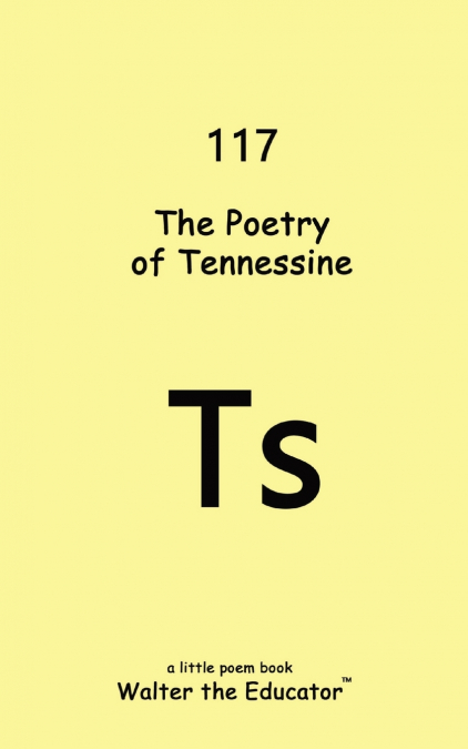 The Poetry of Tennessine