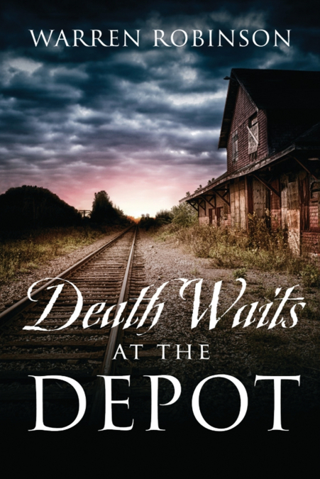 Death Waits At The Depot