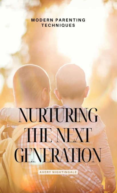 Nurturing the Next Generation