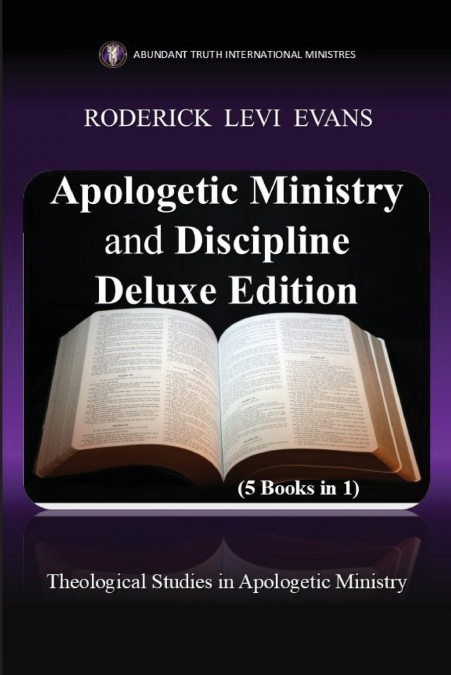 The Believer’s Guide to the Apologetic Ministry and Discipline