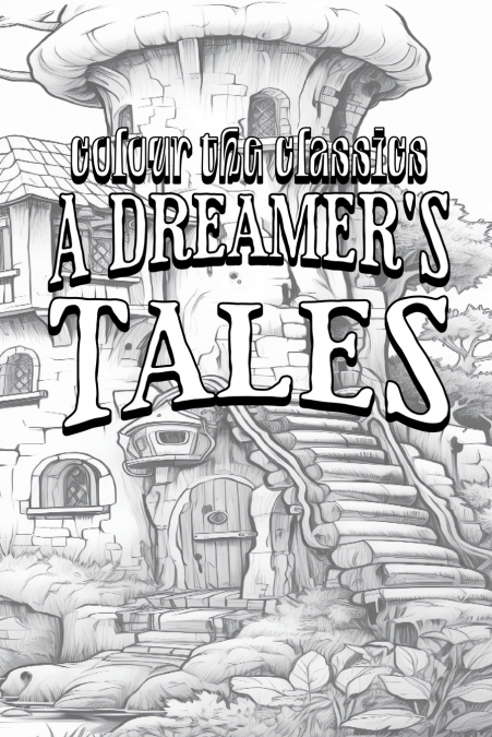 EXCLUSIVE COLORING BOOK Edition of Lord Dunsany’s A Dreamer’s Tales