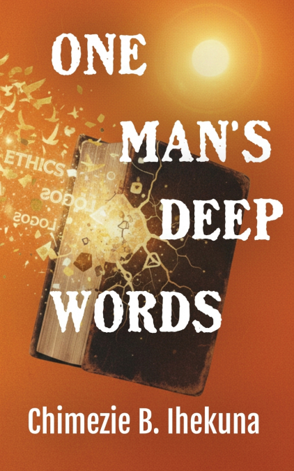 One Man’s Deep Words