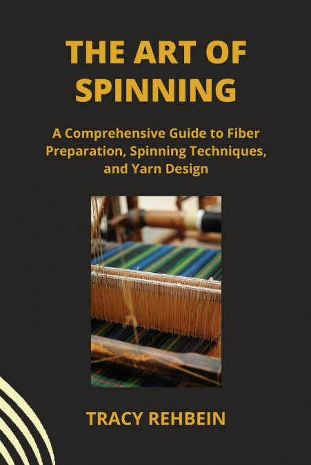 THE ART OF SPINNING