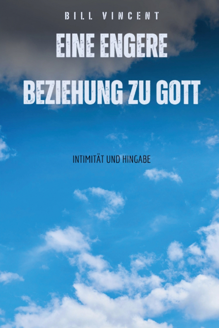 Eine engere Beziehung zu Gott