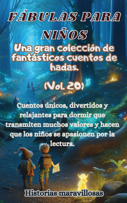 Fábulas para niños Una gran colección de fantásticas fábulas y cuentos de hadas. (Vol.19)
