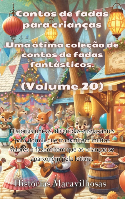 Contos de fadas para crianças Uma ótima coleção de contos de fadas fantásticos. (Volume 20)
