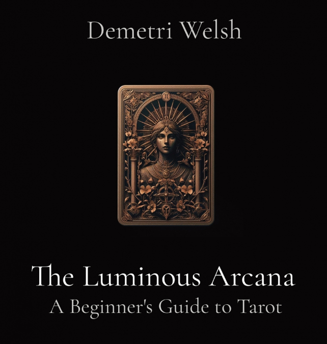 The Luminous Arcana