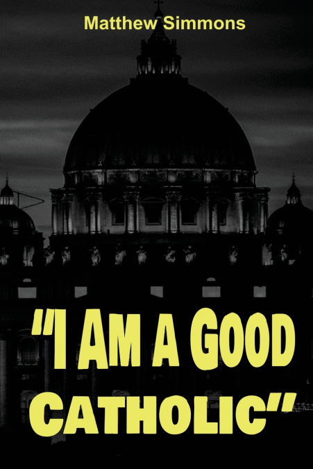 'I Am a Good Catholic'