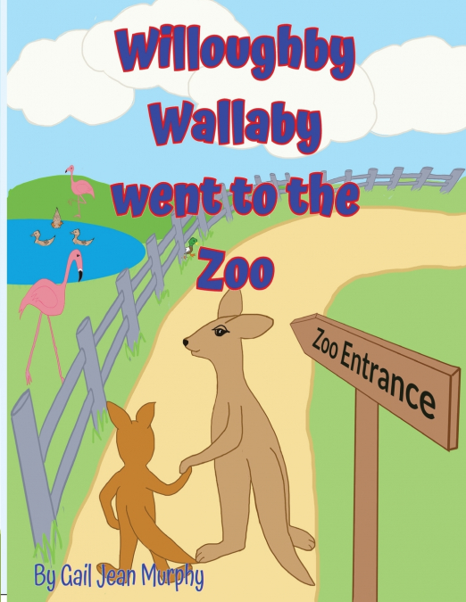 Willoughby Wallaby went to the Zoo