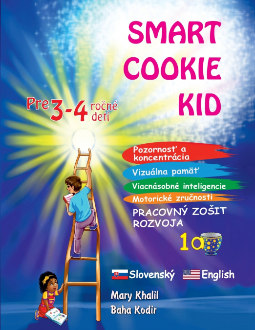 Smart Cookie Kid pre 3-4 ročné deti Pozornosť a koncentrácia Vizuálna pamäť Viacnásobné inteligencie Motorické zručnosti  Pracovný zošit rozvoja 1A